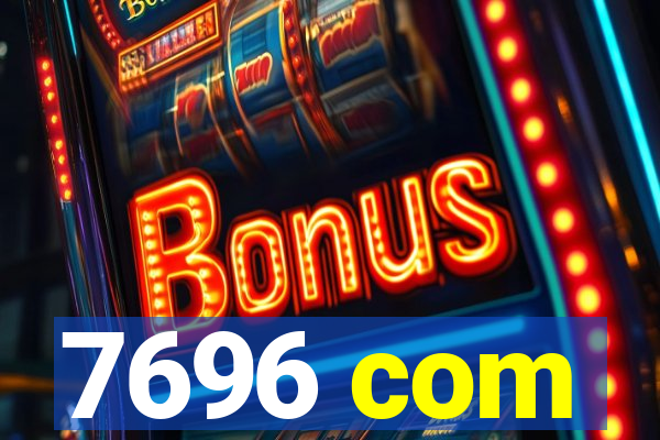 7696 com